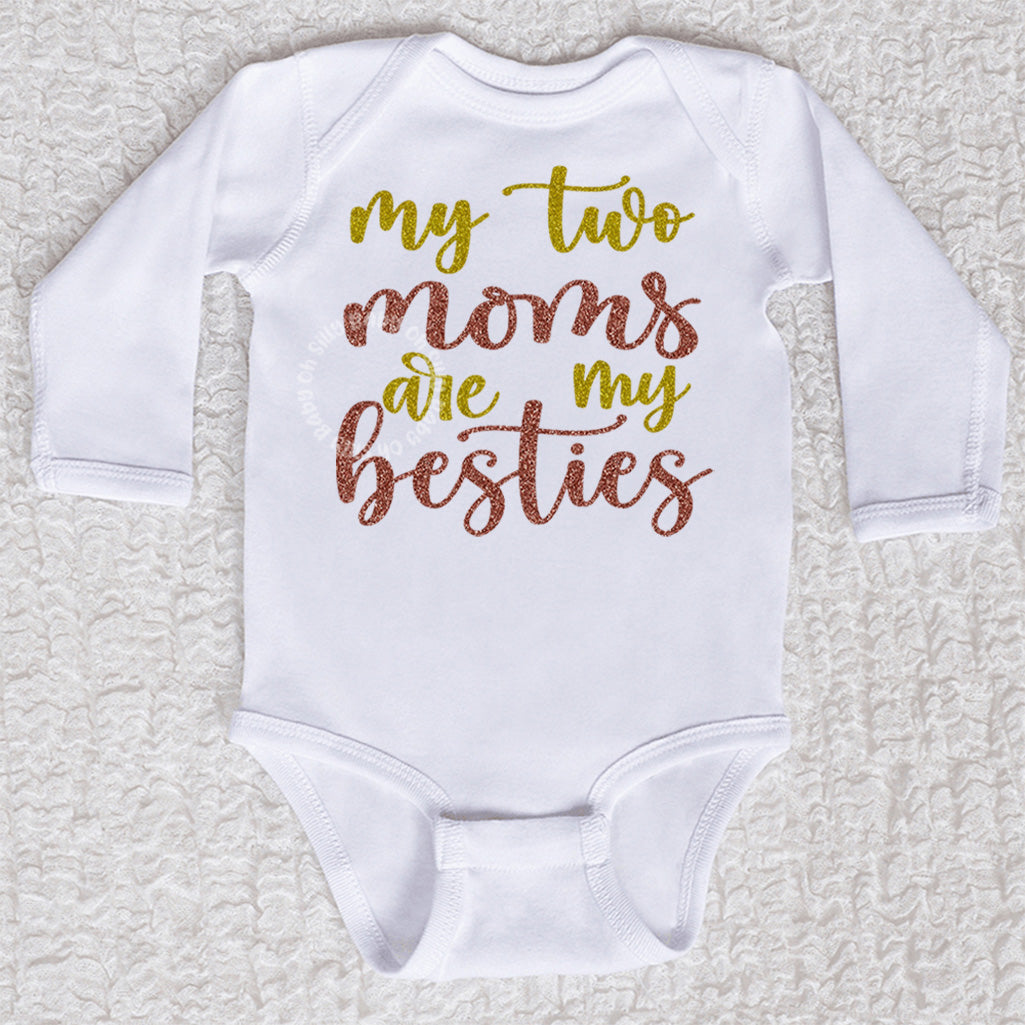 My Two Moms Are My Besties Long Sleeve White Bodysuit
