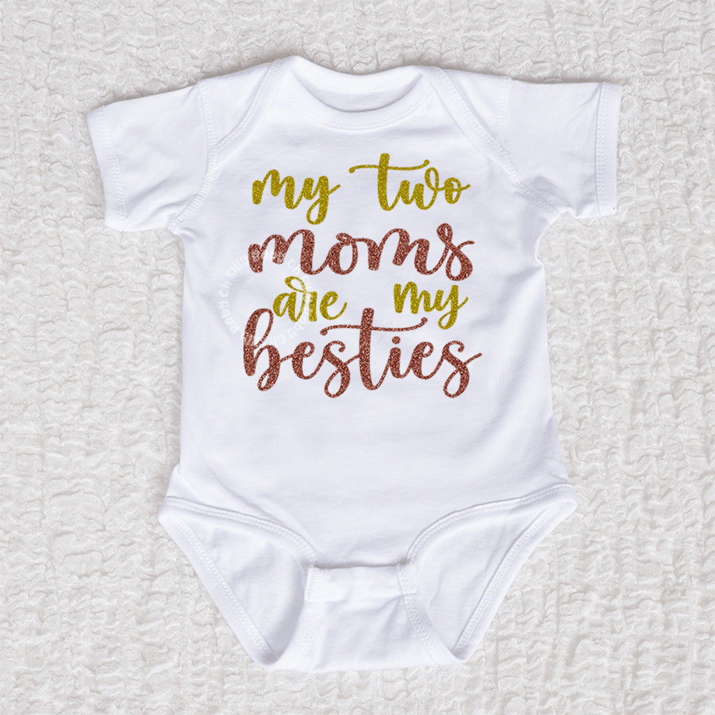 My Two Moms Are My Besties Short Sleeve White Bodysuit