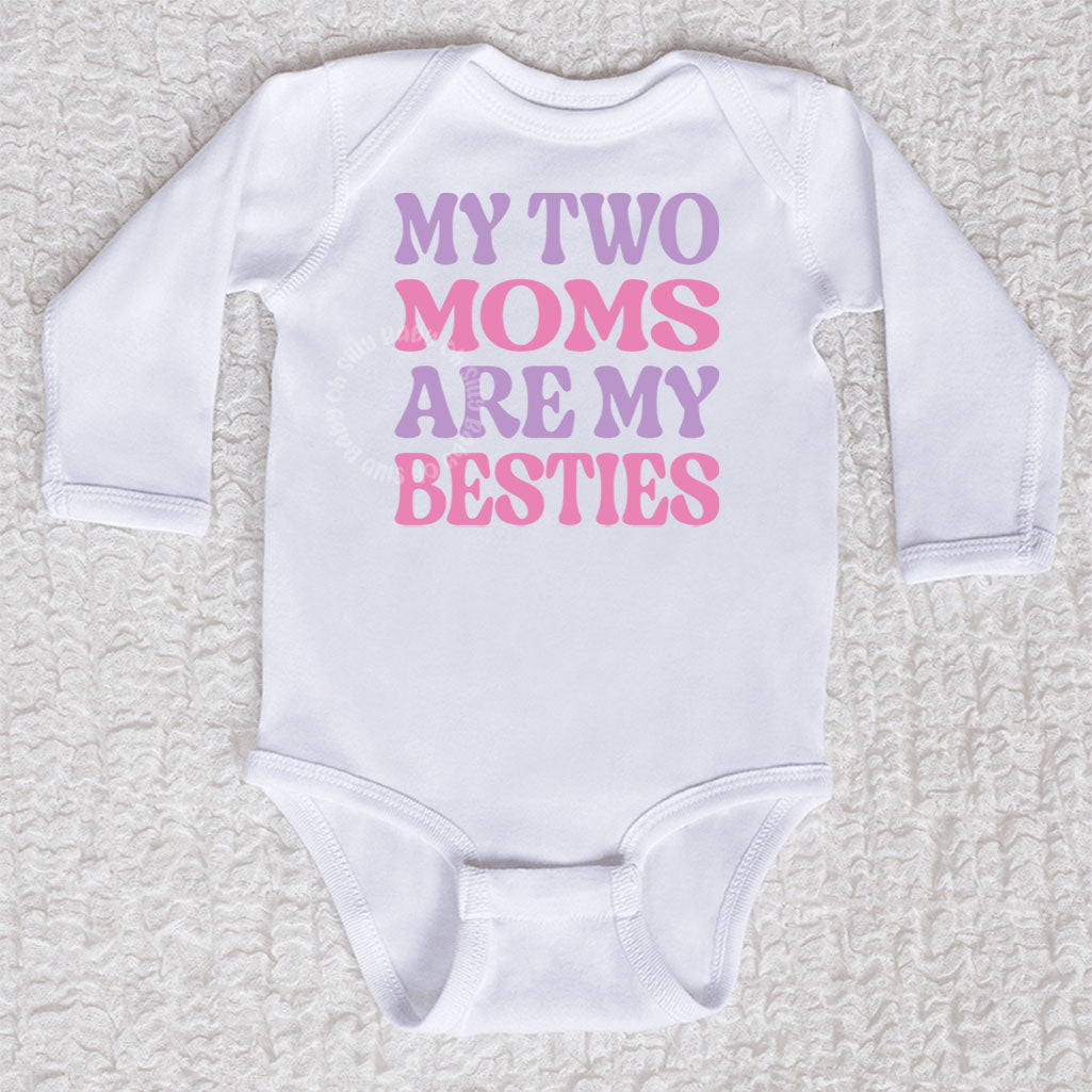 My Two Moms Are My Besties Long Sleeve White Bodysuit