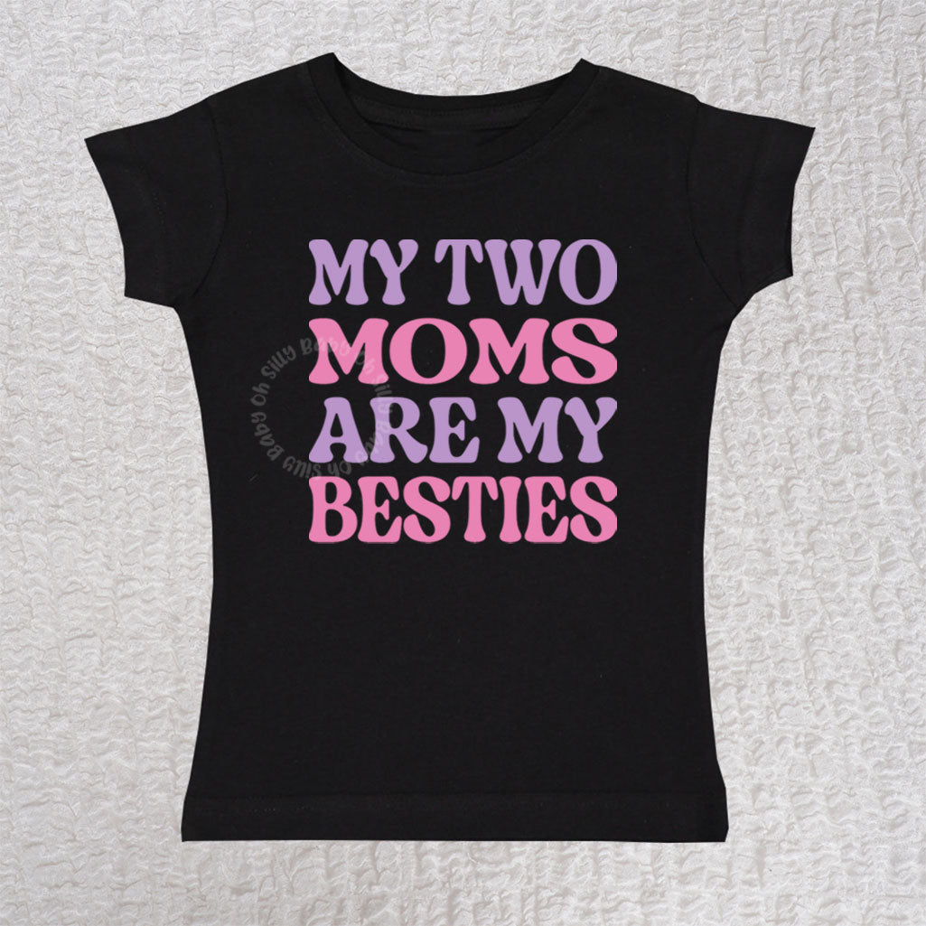 My Two Moms Are My Besties Short Sleeve Black Tee