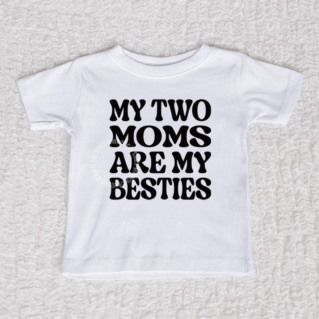My Two Moms Are My Besties Short Sleeve White Crew Neck Tee