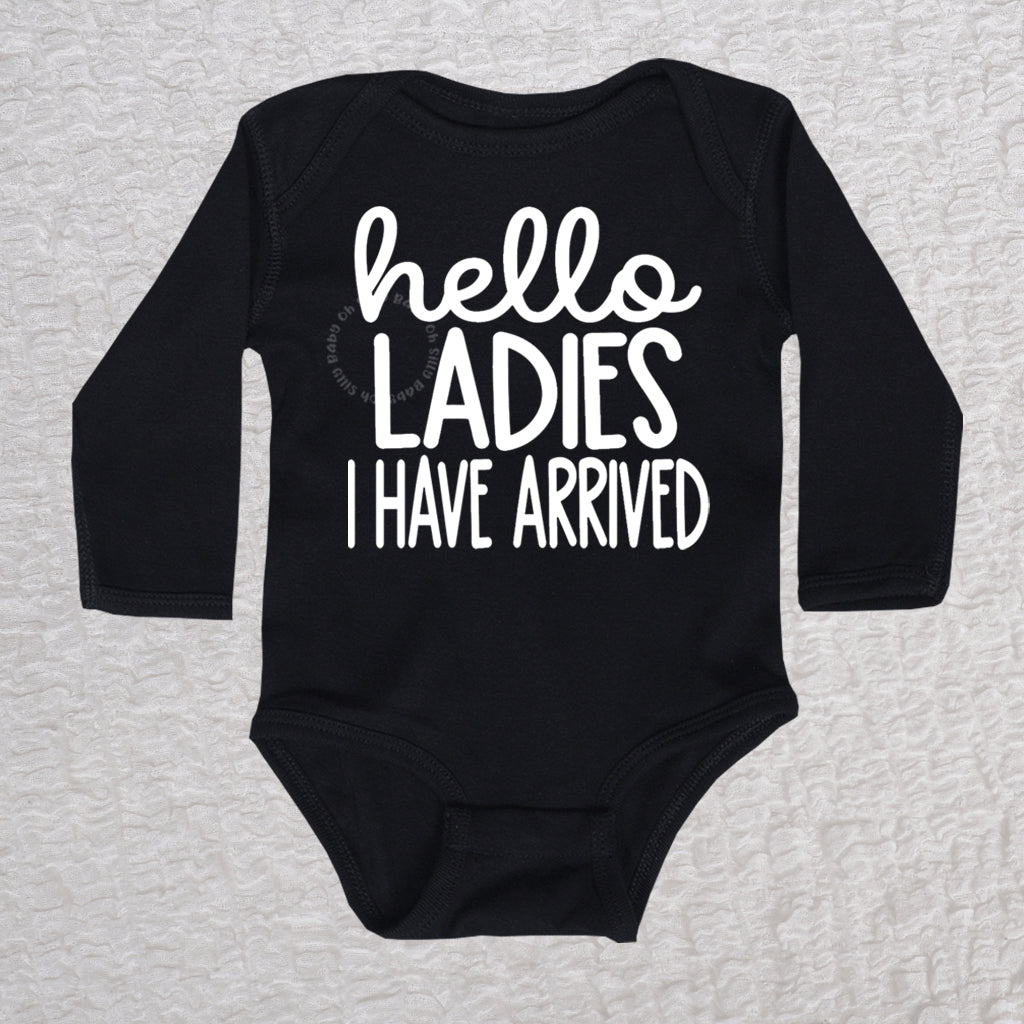 Hello Ladies I Have Arrived Long Sleeve Black Bodysuit