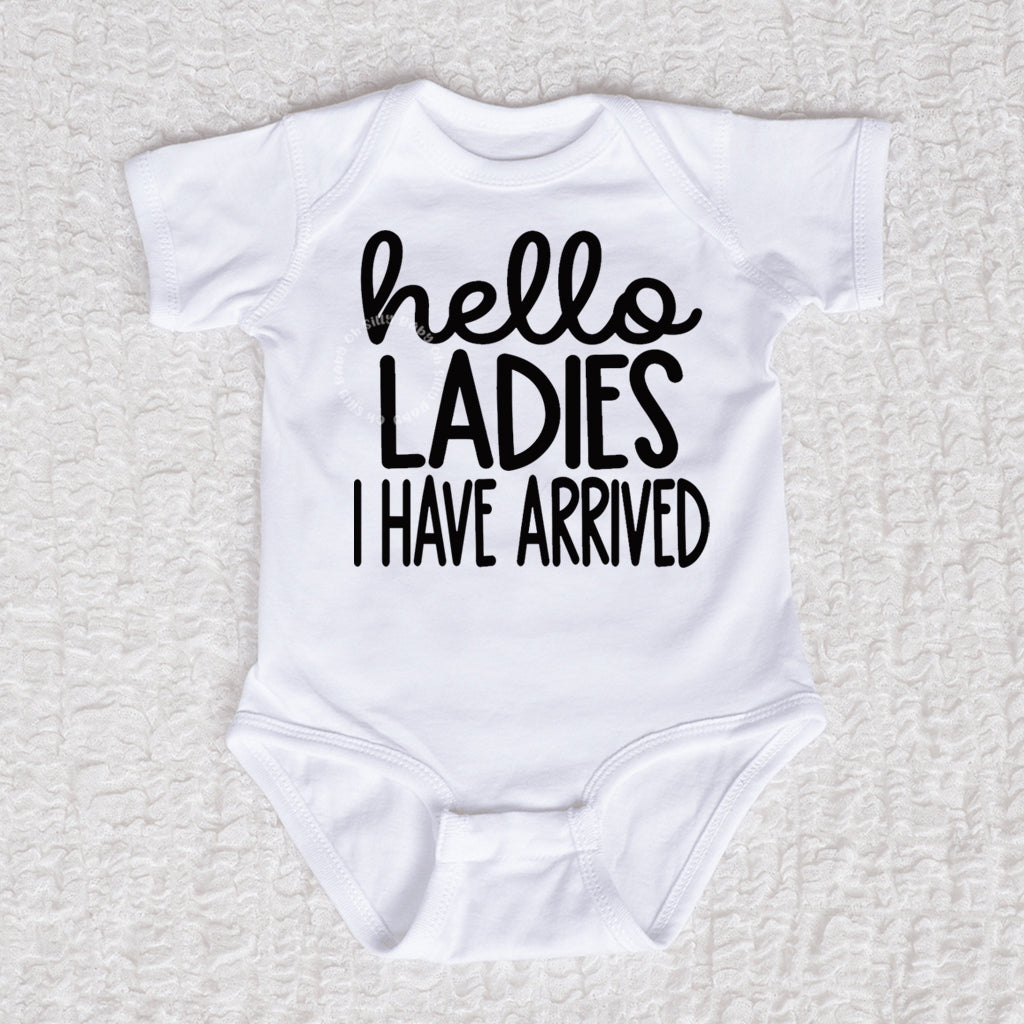 Hello Ladies I Have Arrived Short Sleeve White Bodysuit