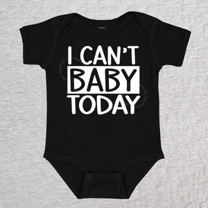 I Can't Baby Today Short Sleeve Black Bodysuit