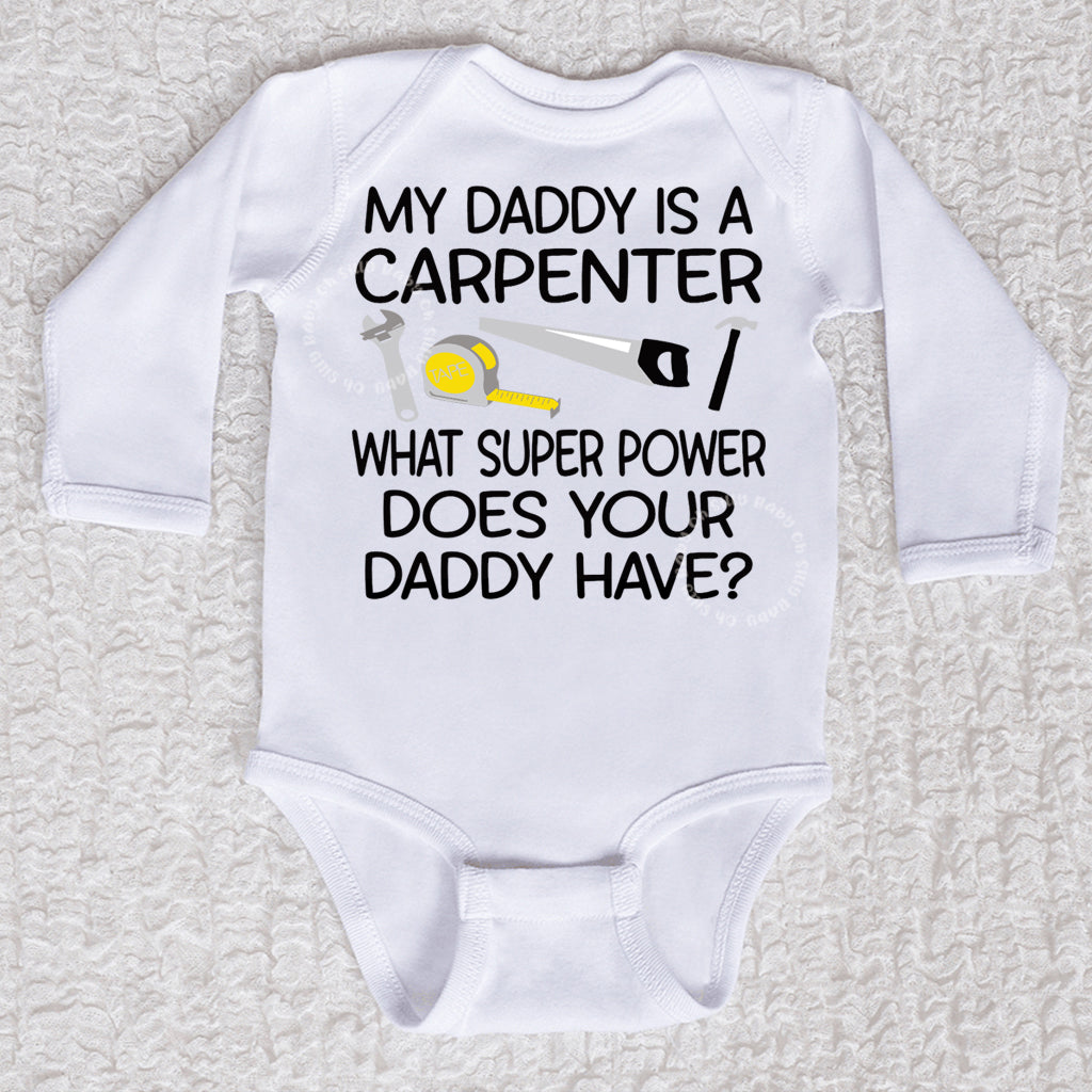 My Daddy Is A Carpenter Long Sleeve White Bodysuit