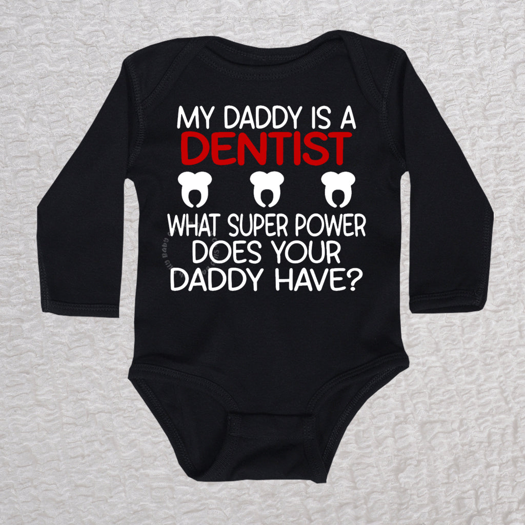 My Daddy Is A Dentist Long Sleeve Black Bodysuit