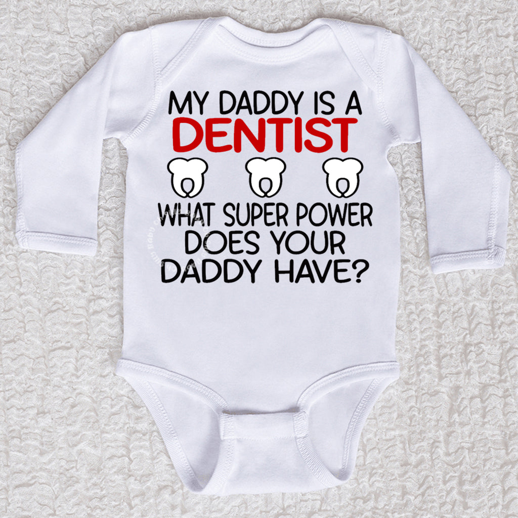 My Daddy Is A Dentist Long Sleeve White Bodysuit