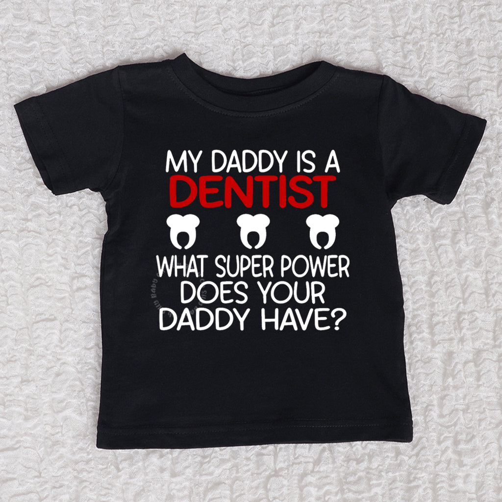 My Daddy Is A Dentist Short Sleeve Black Shirt