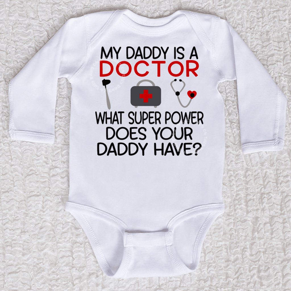 My Daddy Is A Doctor Long Sleeve White Bodysuit