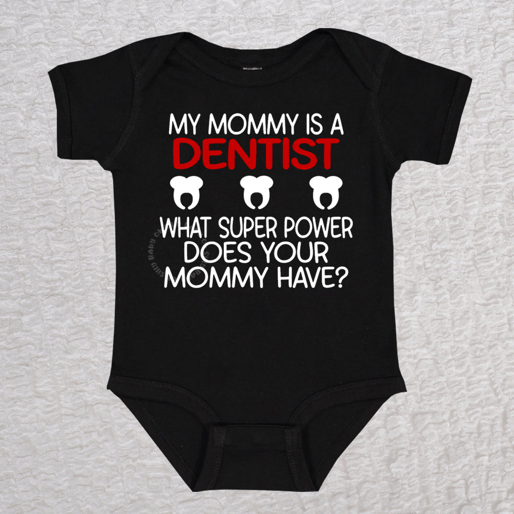 My Mommy Is A Denist Short Sleeve Black Bodysuit