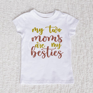 My Two Moms Are My Besties Short Sleeve White Tee