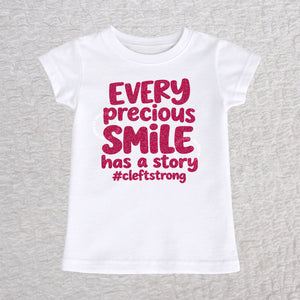Every Precious Smile Has A Story toddler girls fit T-shirt in white with hot pink glitter #cleftstrong design