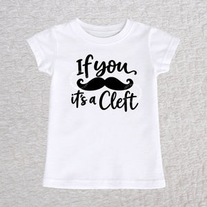 If You Mustache It's A Cleft toddler girls fit T-shirt in white with black mustache design