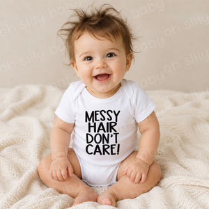 Baby wearing Messy Hair Don't Care baby bodysuit