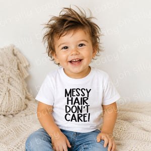 Toddler wearing Messy Hair Don't Care baby and toddler t-shirt