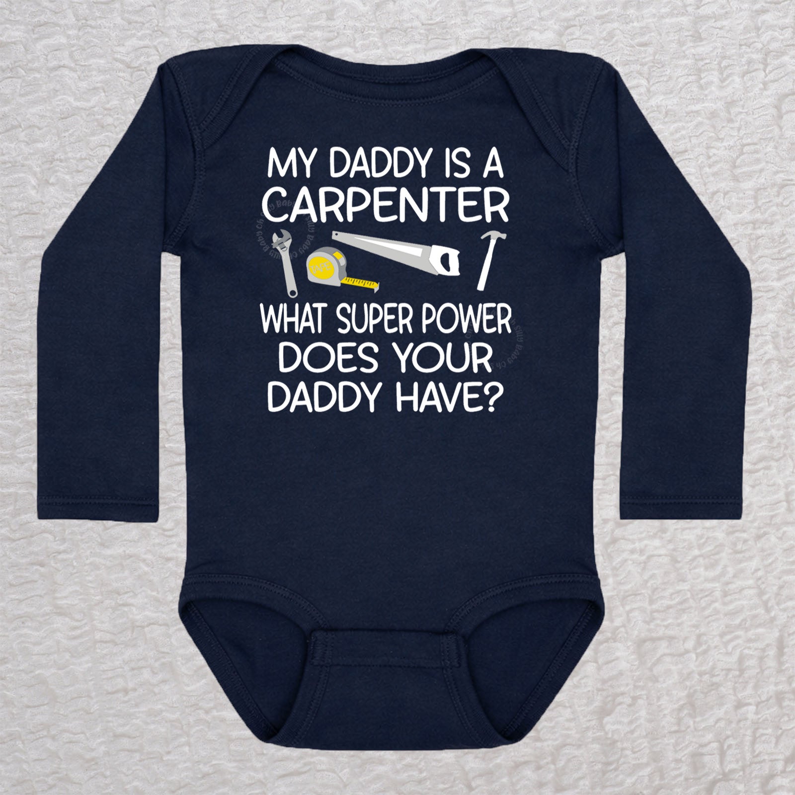 My Daddy Is a Carpenter personalized long sleeve baby bodysuit with carpenter tools design