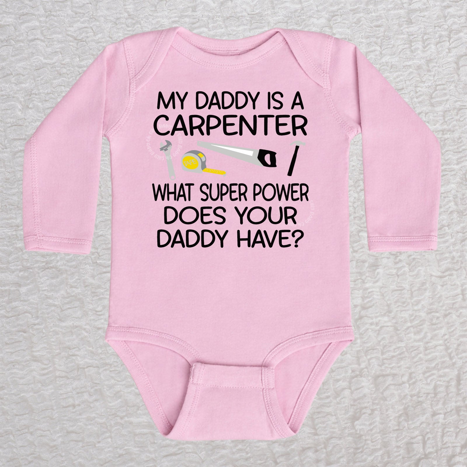 My Daddy Is a Carpenter personalized long sleeve baby bodysuit with carpenter tools design
