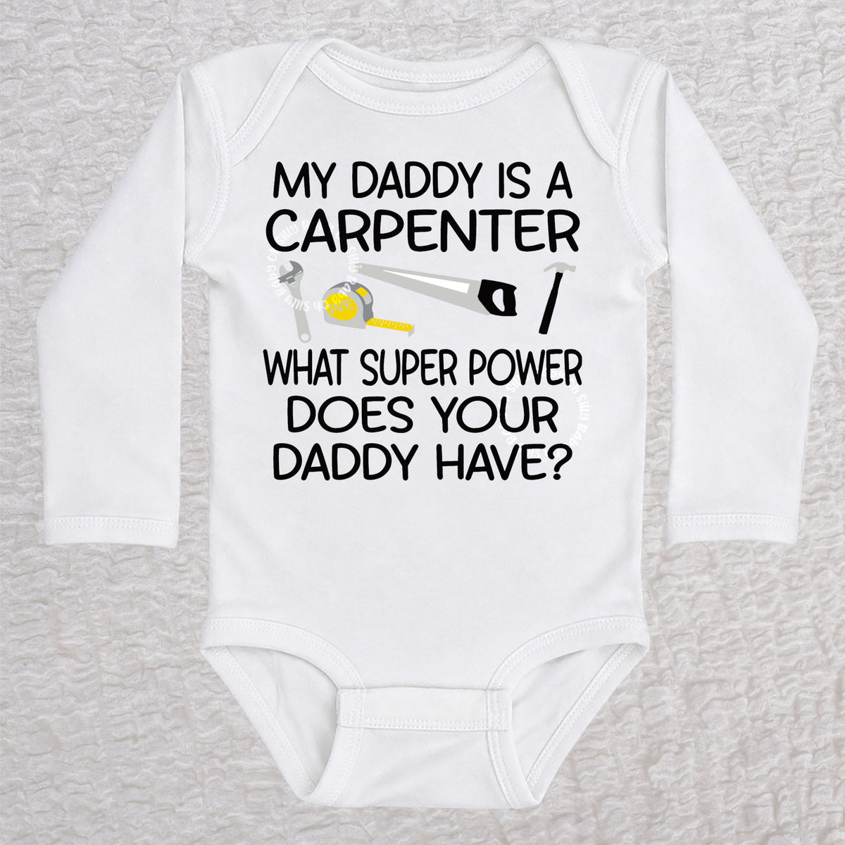 My Daddy Is a Carpenter personalized white baby bodysuit with carpenter tools design