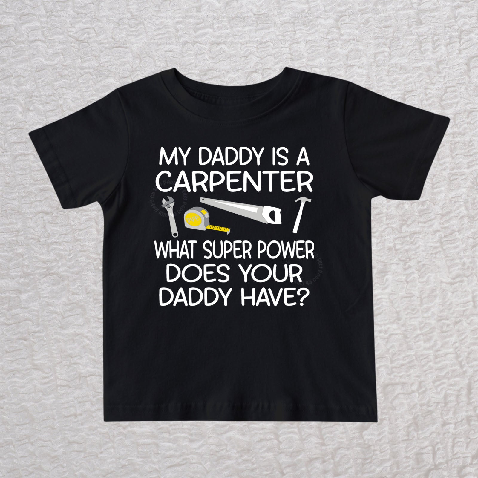 My Daddy Is a Carpenter personalized black infant and toddler t-shirt with carpenter tools design