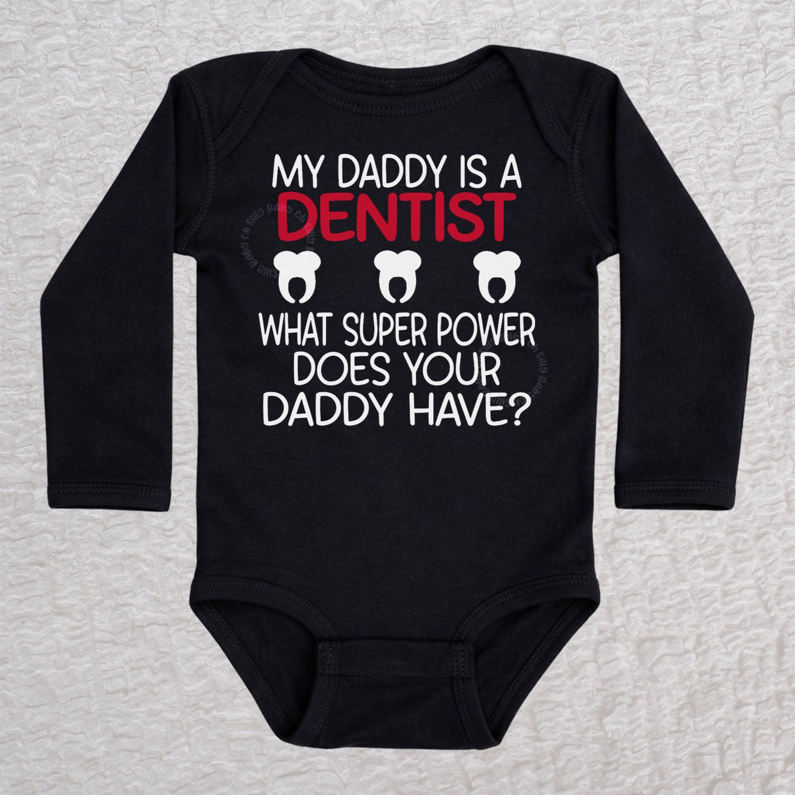 My Daddy Is a Dentist long sleeve baby bodysuit in black featuring a tooth design
