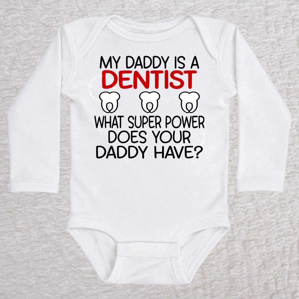 My Daddy Is a Dentist long sleeve baby bodysuit in white featuring a tooth design