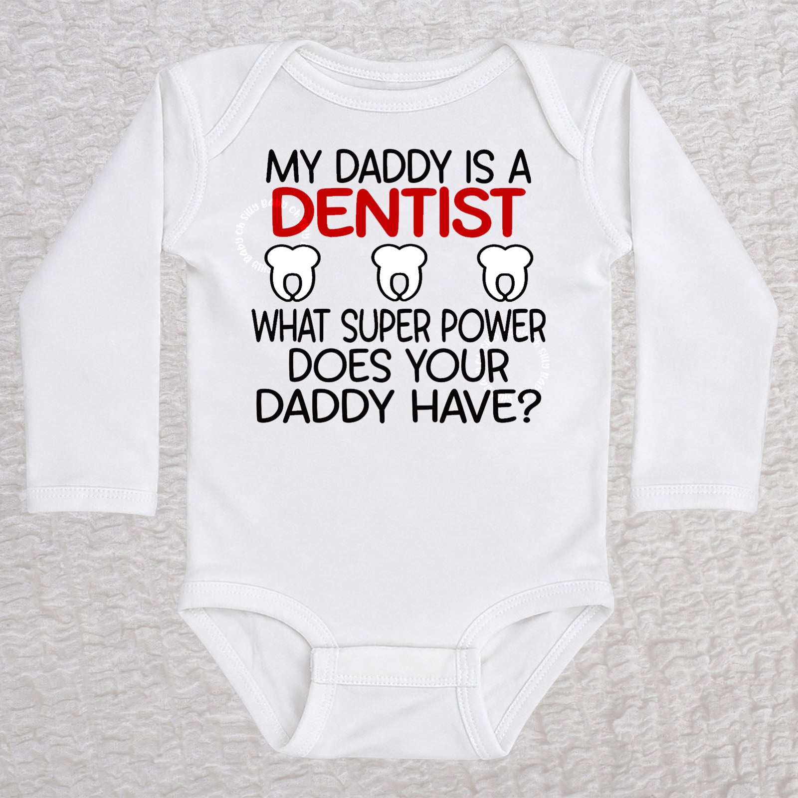 My Daddy Is a Dentist long sleeve baby bodysuit in white featuring a tooth design