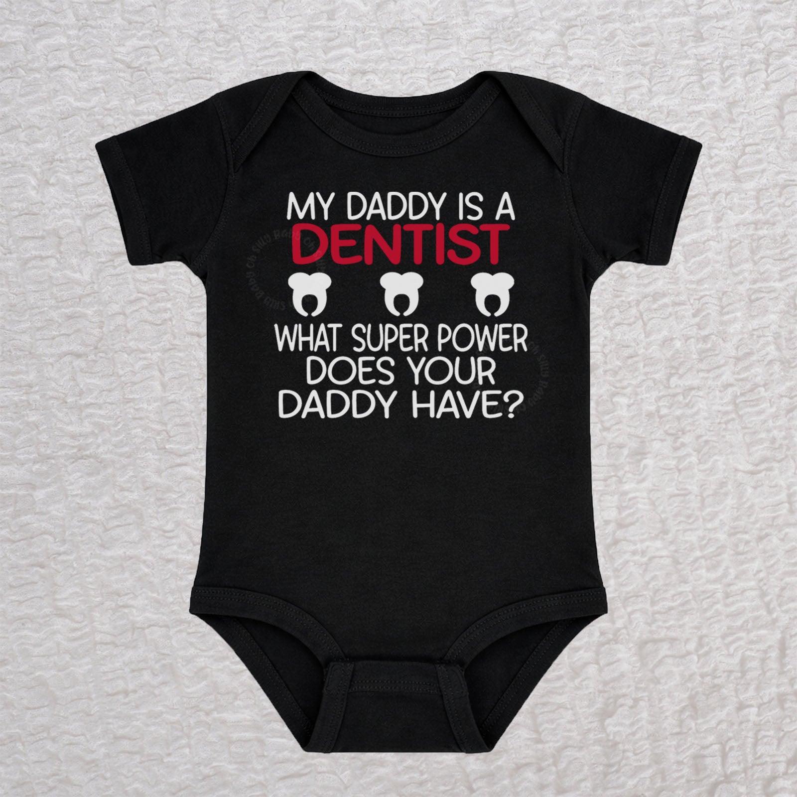 My Daddy Is a Dentist short sleeve baby bodysuit in black featuring a tooth design
