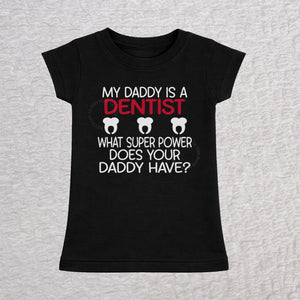 My Daddy Is a Dentist girls fit baby and toddler t-shirt in black featuring a tooth design