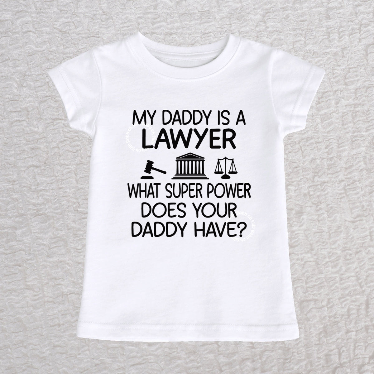My Daddy Is a Lawyer girls fit baby and toddler t-shirt in white featuring a gavel, courthouse, and scales of justice design