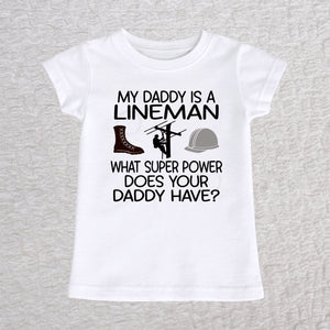 My Daddy Is a Lineman toddler girls t-shirt white short sleeve lineman shirt