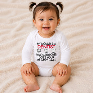 Baby wearing a My Mommy Is a Dentist personalized baby bodysuit