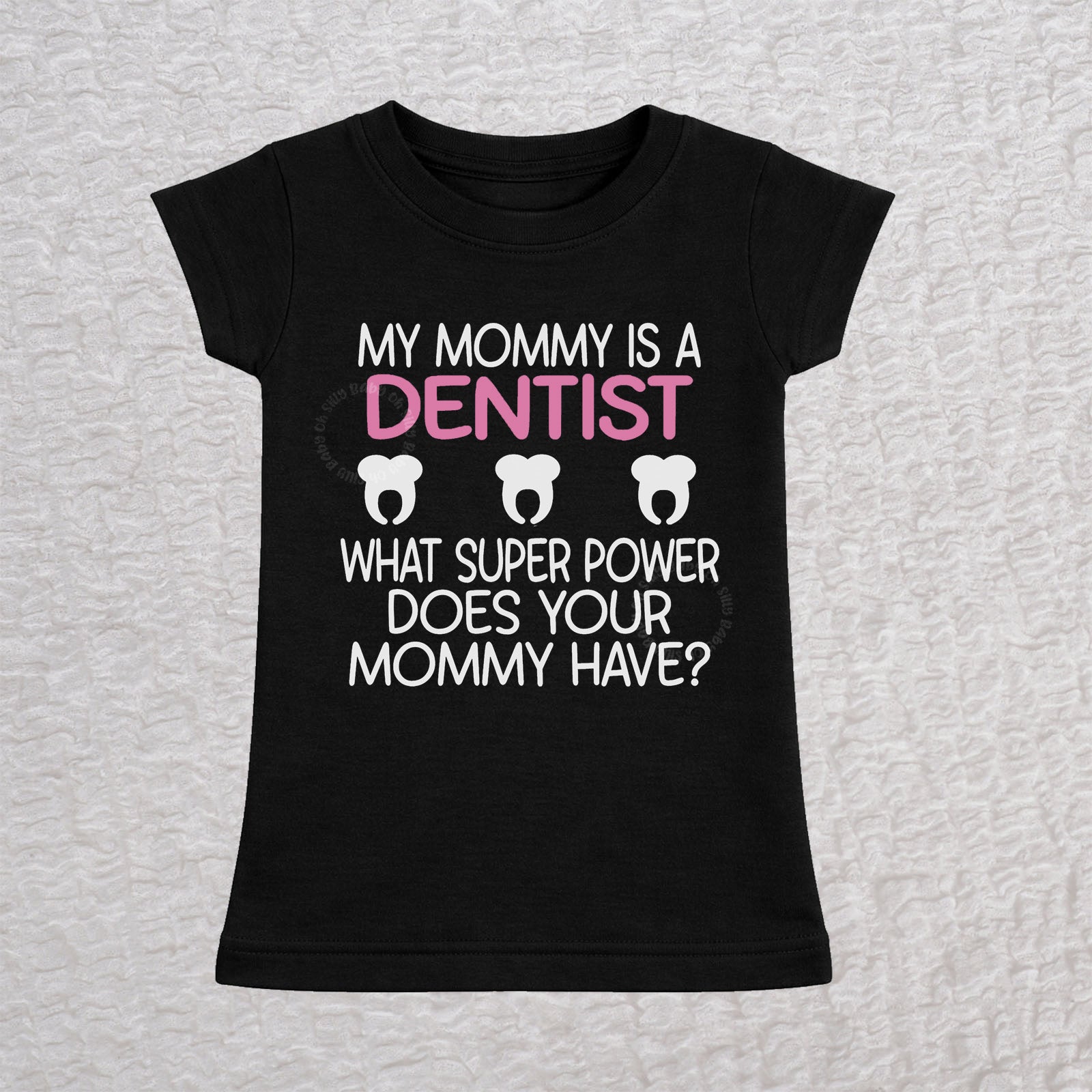 My Mommy Is a Dentist girls fit baby and toddler t-shirt in white featuring a tooth design