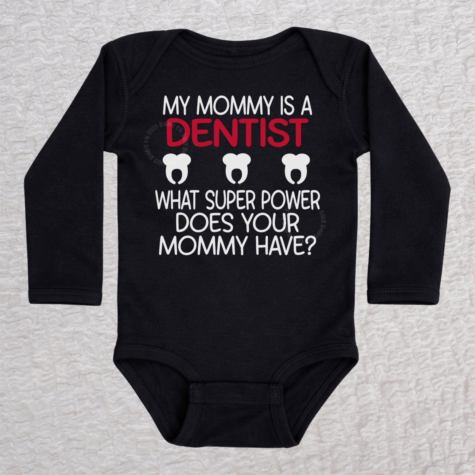 My Mommy Is a Dentist long sleeve baby bodysuit in black featuring a tooth design