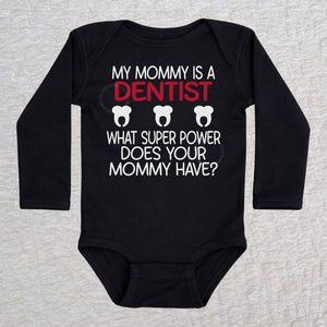 My Mommy Is a Dentist long sleeve baby bodysuit in black featuring a tooth design