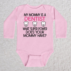 My Mommy Is a Dentist long sleeve baby bodysuit in pink featuring a tooth design