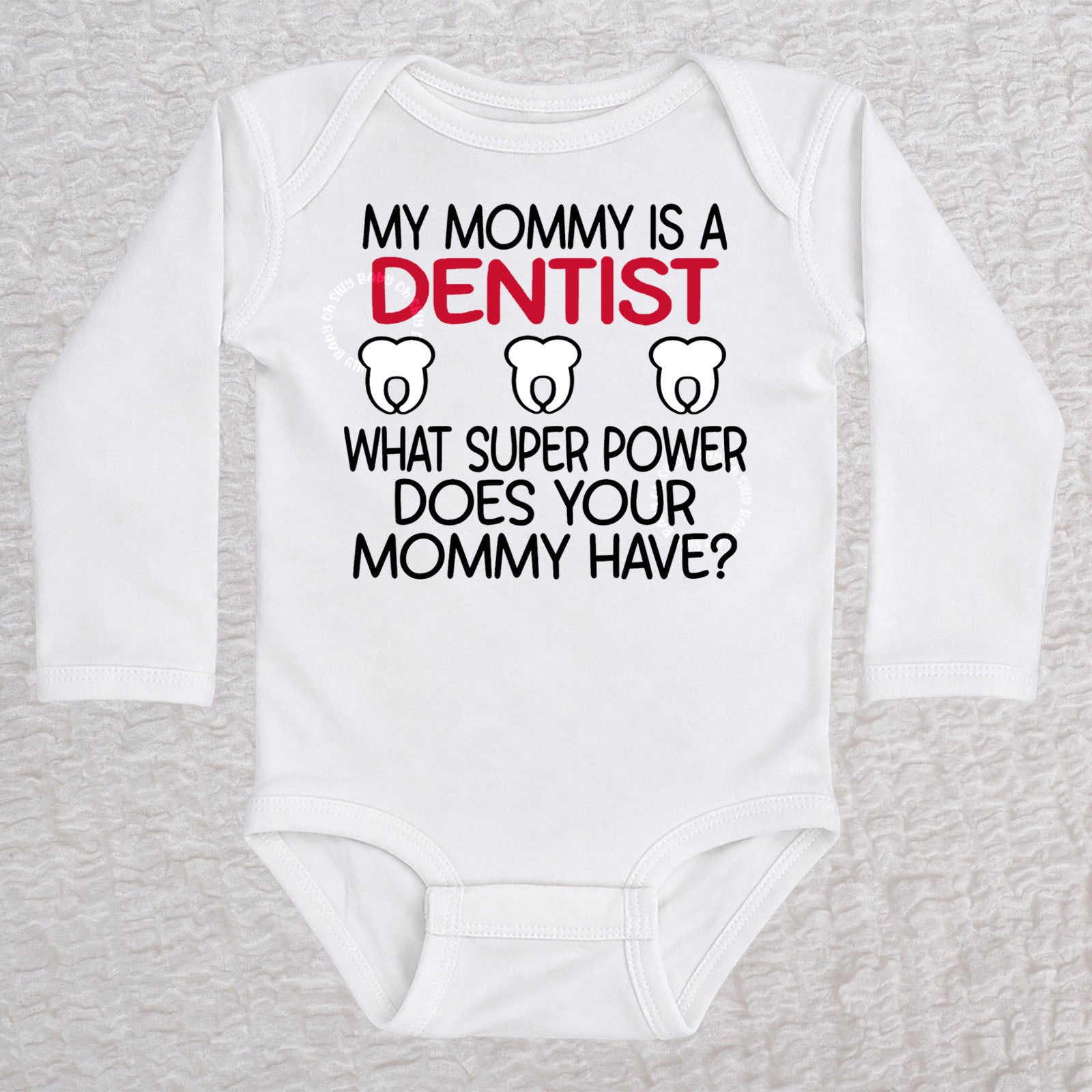 My Mommy Is a Dentist long sleeve baby bodysuit in white featuring a tooth design