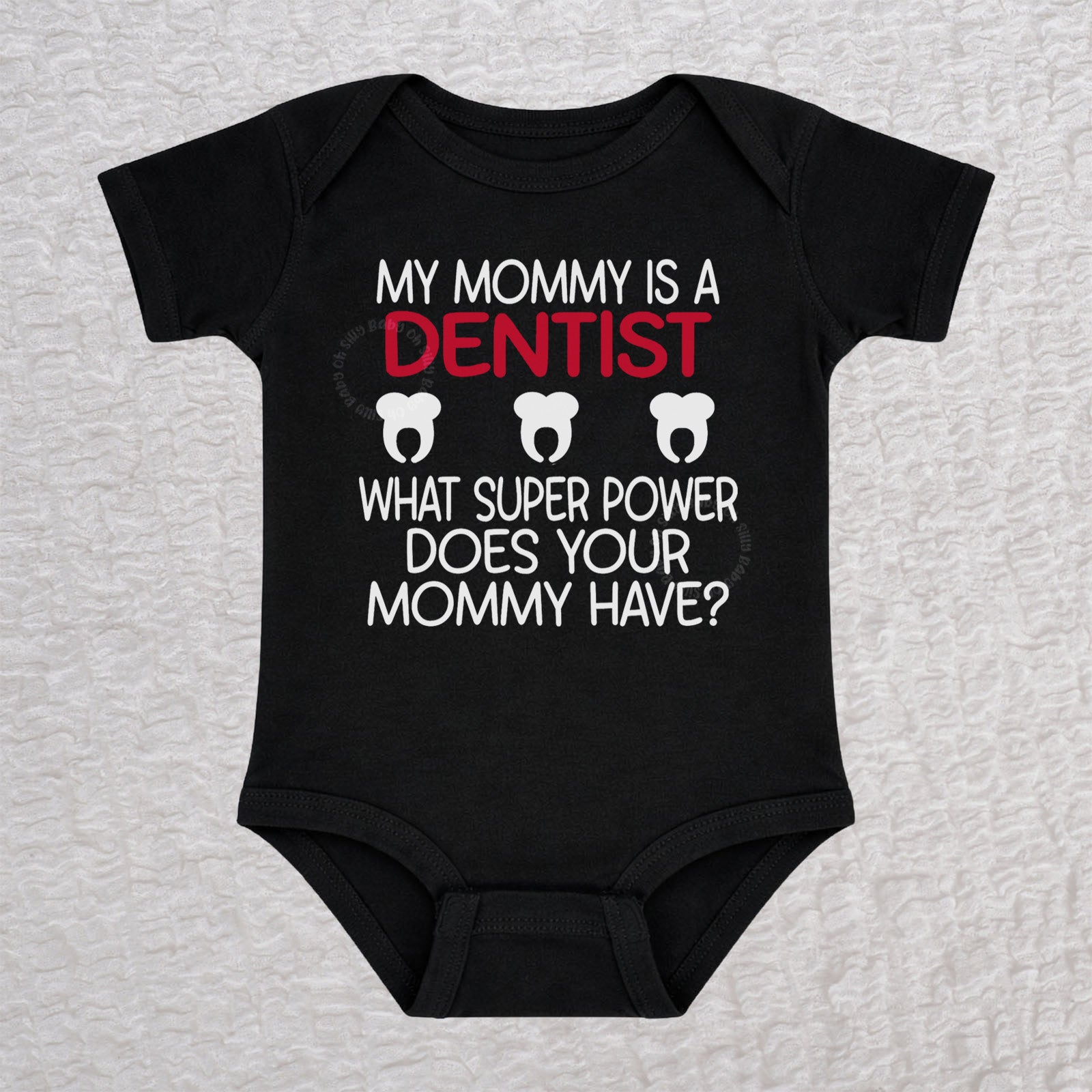 My Mommy Is a Dentist short sleeve baby bodysuit in black featuring a tooth design