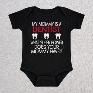 My Mommy Is a Dentist short sleeve baby bodysuit in black featuring a tooth design