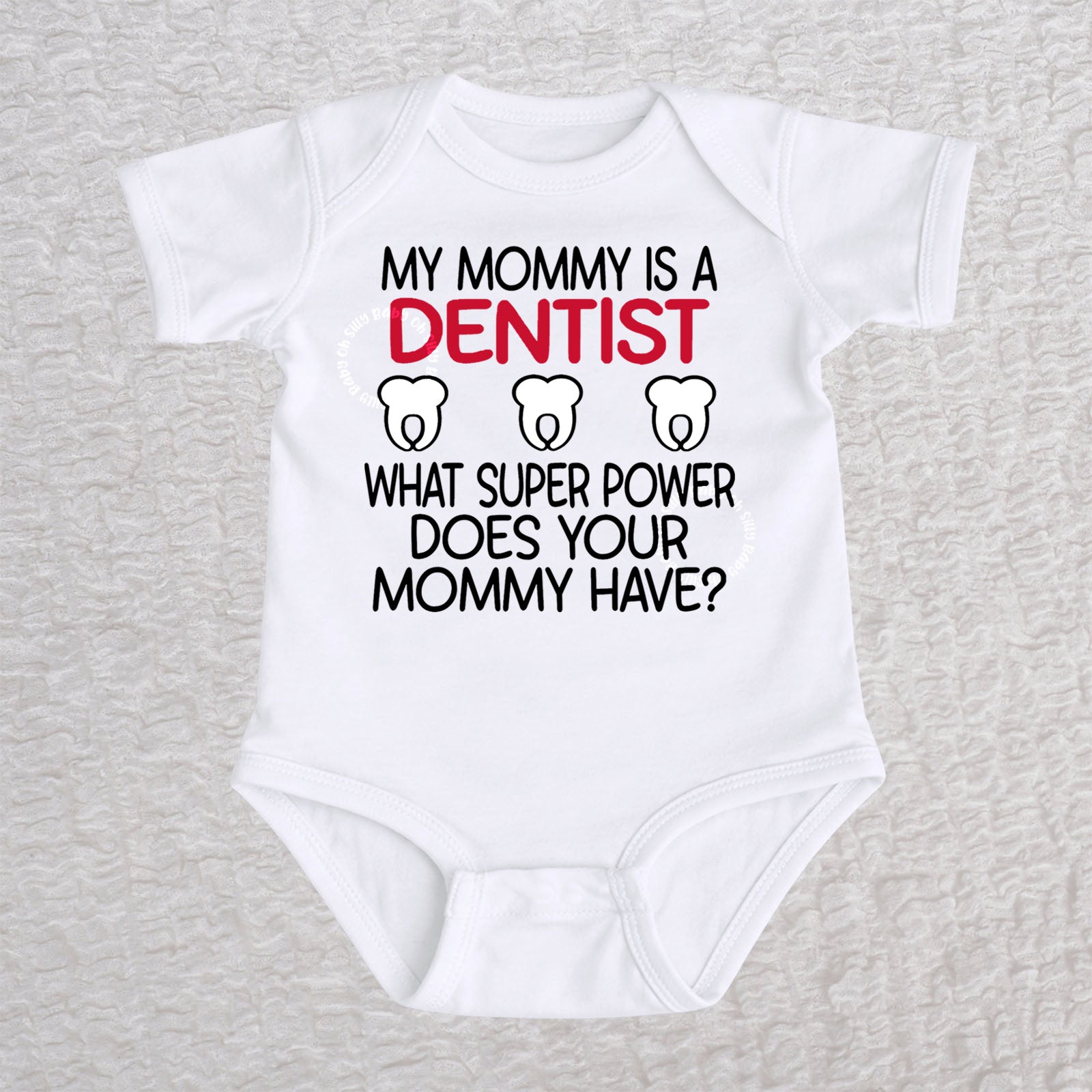 My Mommy Is a Dentist short sleeve baby bodysuit in white featuring a tooth design