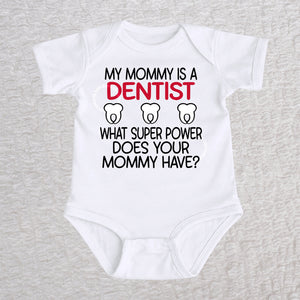 My Mommy Is a Dentist short sleeve baby bodysuit in white featuring a tooth design