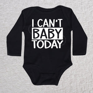 I Can't Baby Today Long Sleeve Black Bodysuit