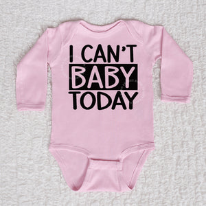 I Can't Baby Today Long Sleeve Pink Bodysuit