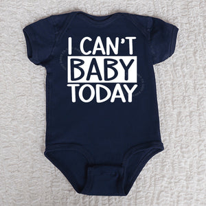 I Can't Baby Today Short Sleeve Navy Bodysuit