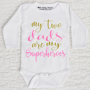 My Two Dads Are My Superheroes LGBT Long Sleeve White Onesie