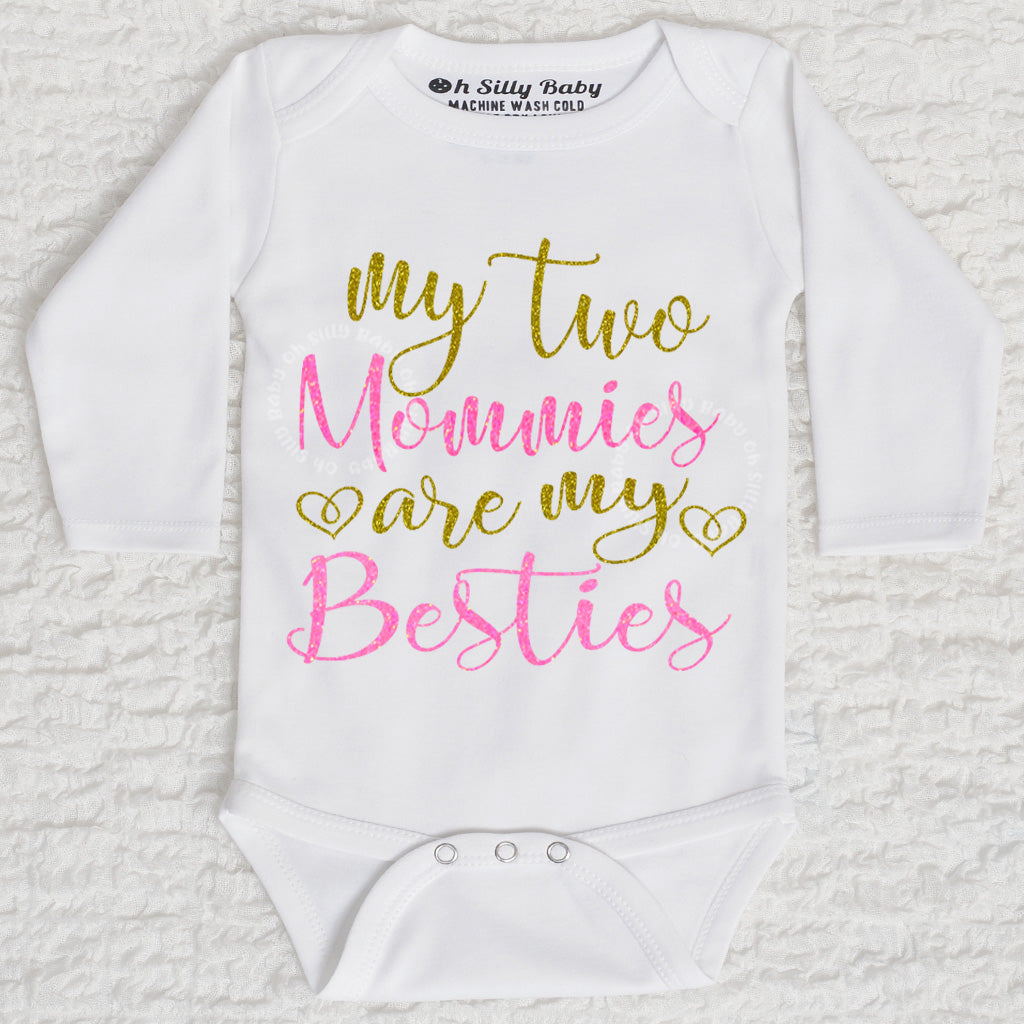 My Two Mommies Are My Besties LGBT Long Sleeve White Onesie