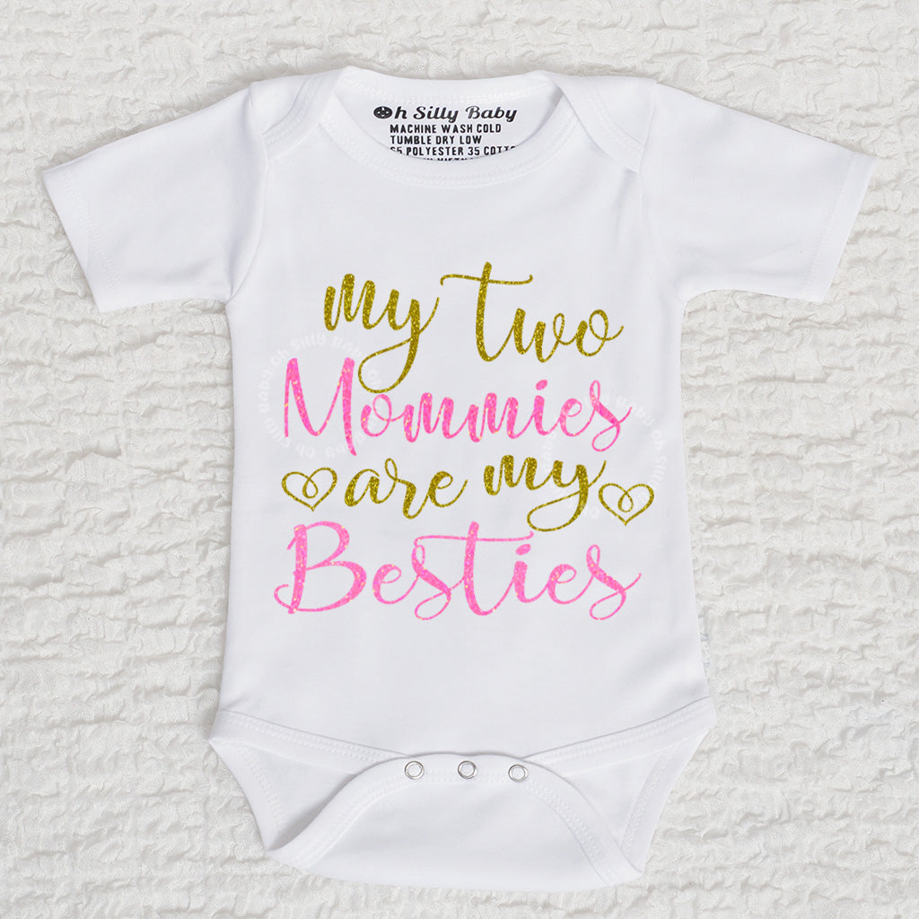 My Two Mommies Are My Besties LGBT Short Sleeve White Onesie