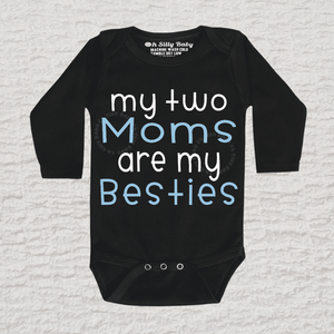 My Two Moms Are My Besties LGBT Long Sleeve Black Onesie