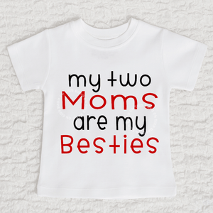 My Two Moms Are My Besties LGBT Short Sleeve White Shirt