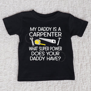 My Daddy Is A Carpenter Short Sleeve Black Shirt