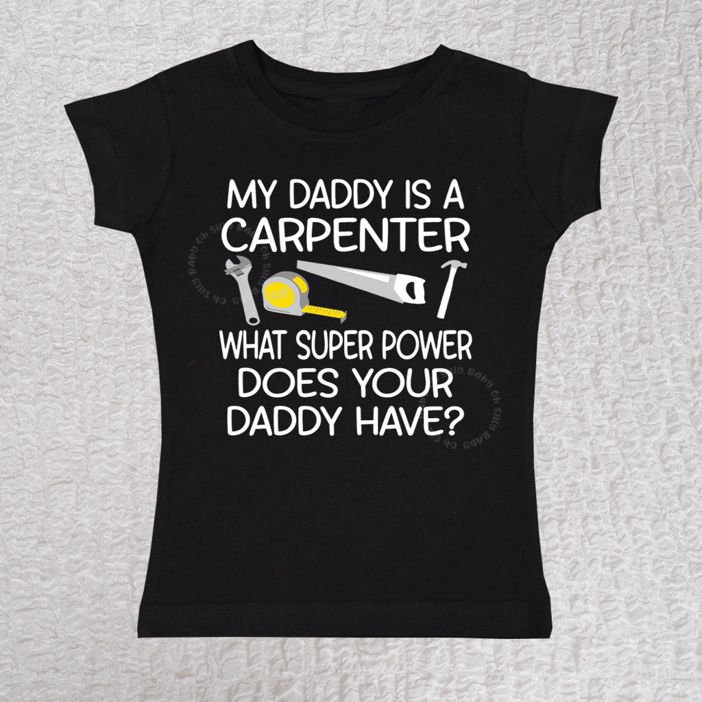 My Daddy Is A Carpenter Short Sleeve Girls Black Shirt